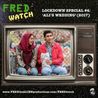FRED Watch Lockdown Special #4: Alis Wedding (2017)