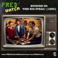FRED Watch Episode 38: The Big Steal (1990)