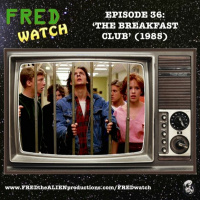 FRED Watch Episode 36: The Breakfast Club (1985)