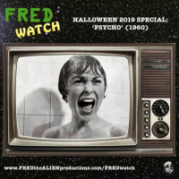 FRED Watch Halloween 2019 Special: Psycho (1960)