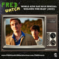 FRED Watch World AIDS Day 2019 Special: Holding the Man (2015)