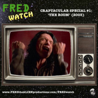 FRED Watch Craptacular Special #1: The Room (2003)