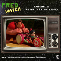 FRED Watch Episode 19: Wreck-It Ralph (2012)