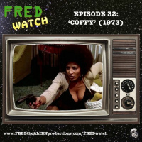 FRED Watch Episode 32: Coffy (1973)