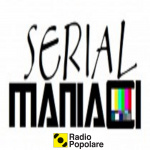 Serial Maniaci