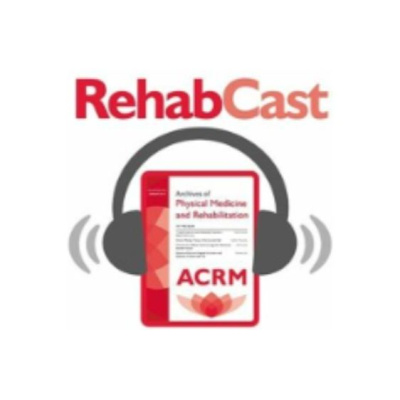Rehabcast: The Rehabilitation Medicine Update