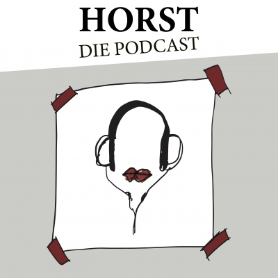 Horst - Die Podcast