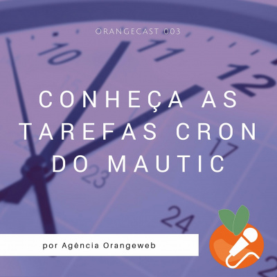 Orangecast | Mautic, Wordpress, Empreendedorismo E Marketing Digital