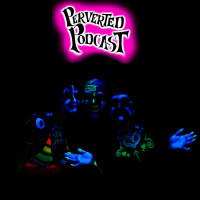 Show 31 Battle of the sexes??? Perverted Podcast