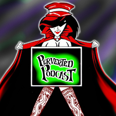 Perverted Podcast