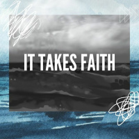 It Takes Faith | Pastor Marco Magdaleno