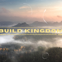 Build the Kingdom | Pastor Ben Snyder