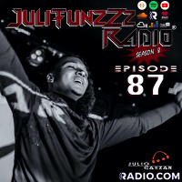 JuliTunzZz Radio Episode 87