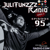 JuliTunzZz Radio Episode 95