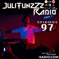 JuliTunzZz Radio Episode 97