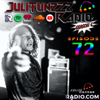JuliTunzZz Radio Episode 72