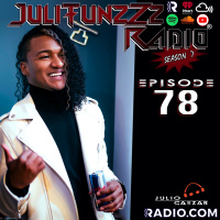 JuliTunzZz Radio Episode 78