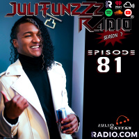 JuliTunzZz Radio Episode 81