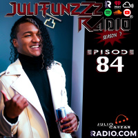 JuliTunzZz Radio Episode 84
