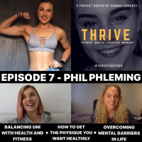 Episode 7 - Phil Phleming - Balancing University  fitness, get the physique you want healithy