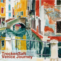 TrockenSaft - Venice Journey [Compilation]