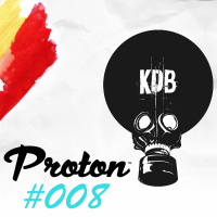 KDB Mafia On Proton [Episode 008 - 27/02/2016] by TrockenSaft