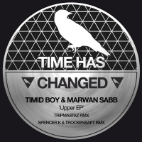 Timid Boy  Marwan Sabb - UPPER (TrockenSaft and Spencer K Remix) [Time has changed]