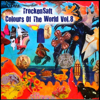 TrockenSaft - Colours of The World Vol.8 [Compilation]