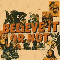 Believe It Or Not | Week 10 - ALIVE Wesleyan Church 
