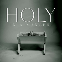 The True King | Holy in a Manger - Week 3