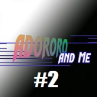 Adororo_and_me #2: Leticia, Dora, Roberto y los demás