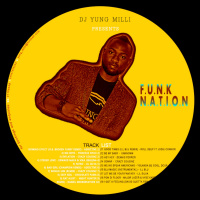 DJ Yung Milli Presents FUNK NATION VOL.1