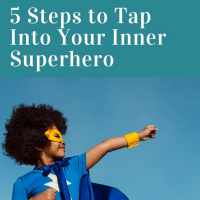5 Steps to Tap Into Your Inner Superhero - LaKena Speaks #009