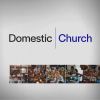 Domestic Church - Part 1