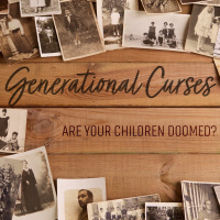 Generational Curses - Part 1