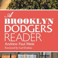 Ep. 36 - Brooklyn Dodgers Reader Author Andy Mele