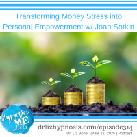 HM314 Transforming Money Stress into Personal Empowerment with Joan Sotkin