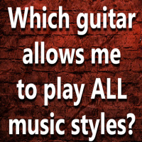 (Ep.111) I want to buy a guitar and play all the guitar styles. What Guitar should I get?