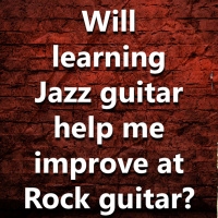(Ep.078) If I learn Jazz guitar, will this help me grow my Rock guitar skills?