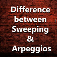(Ep.060) What are the differences between Sweeping and Arpeggios?