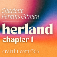 366 - Chapter 1 -- Herland [Start of Book]