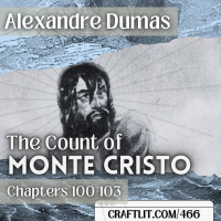 466 - Chapters 100-103 - The Count of Monte Cristo