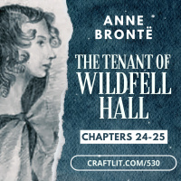 530 - Chapters 24 - 25 The Tenant of Wildfell Hall
