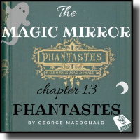 473: The Magic Mirror - George MacDonald