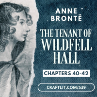 539 - Chapters 40 - 42 The Tenant of Wildfell Hall