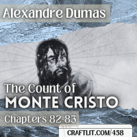 458 - chapters 82-83 - The Count of Monte Cristo