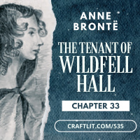 535 - Chapter 33 The Tenant of Wildfell Hall