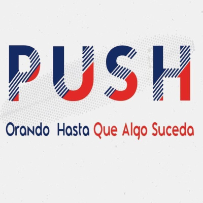 P.u.s.h. Orando Hasta Que Algo Suceda