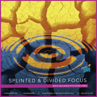 Having Splintered  Divided Focus: A Rapid Recharge
