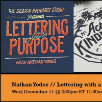 The Design Recharge Show :: Nathan Yoder :: Lettering with a Purpose